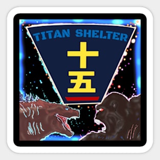 Titan Shelter! Sticker